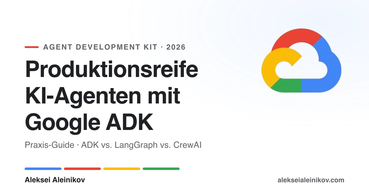 Titelbild: Google ADK 2026: Produktionsreife KI-Agenten mit dem Agent Development Kit bauen